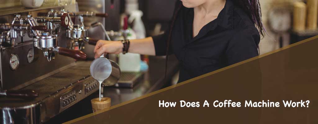 How Does A Coffee Machine Work